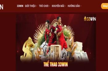 Bùng Nổ Cùng 33 Win – Sân Chơi Đỉnh Cao Cho Cược Thủ