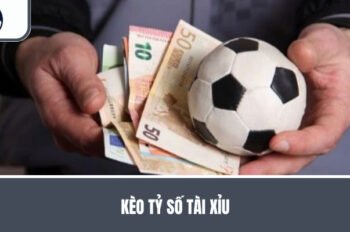 Kèo Tỷ Số – Những Cách Kiếm Lời Mỗi Khi Tham Gia Cá Độ