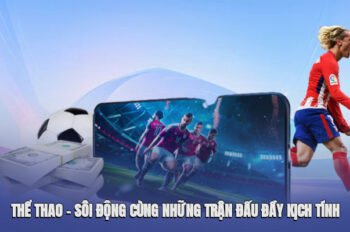 Thể Thao Ok365 – Sôi Động Cùng Những Trận Đấu Đầy Kịch Tính